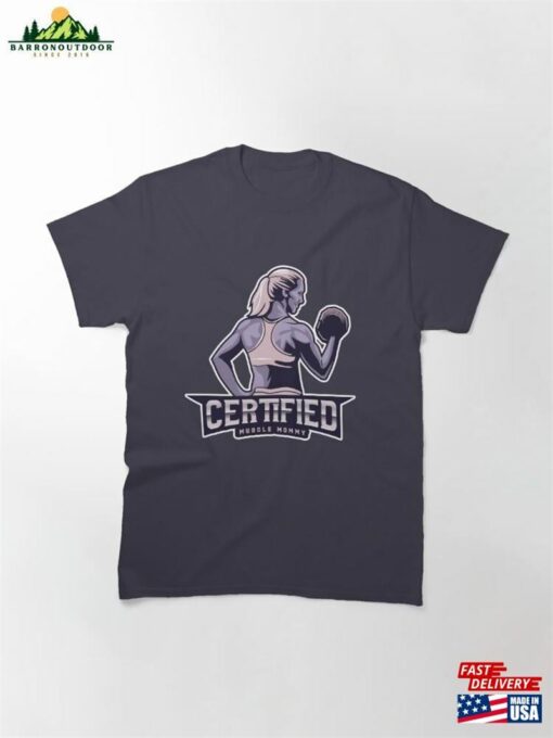 Certified Muscle Mommy Classic T-Shirt Unisex