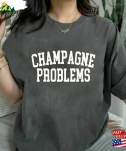 Champagne Problems Sweatshirt Swiftie Gifts Music Shirt Classic 1 Champagne Problems Sweatshirt Swiftie Gifts Music Shirt Classic 2