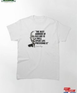 Charlie Munger Quote On Old Age Warren Buffett Associate Classic T-Shirt Sweatshirt