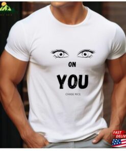 Chase Riceeyes On Yout Shirt Music Tour Sweatshirt Classic 1