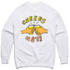 Cheers Mate Sweatshirt