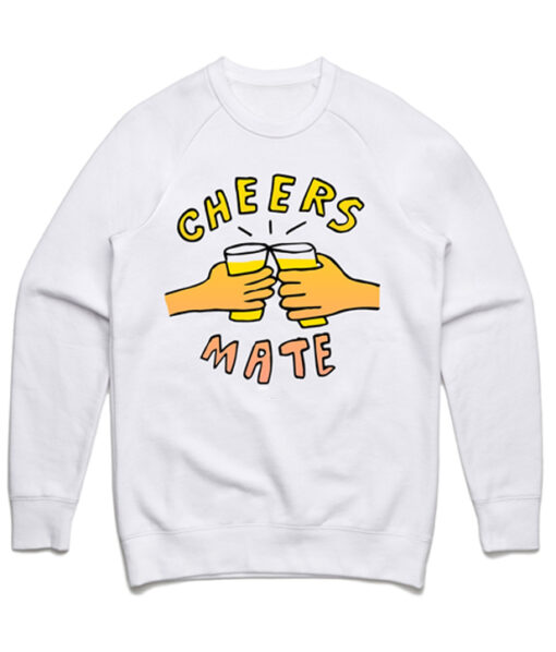 Cheers Mate Sweatshirt