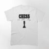 Chess Queen One Move Away Classic T-Shirt
