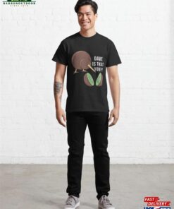 Chick T-Shirt Classic Unisex 2 Chick T Shirt Classic Unisex 3