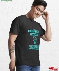 Chiropractic Physician I Solve Problems Essential T Shirt Unisex Hoodie 3