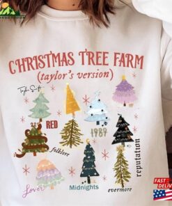 Chrismas Tree Farm Ts Version Tis The Season Shirt Taylor Swift Christmas T-Shirt Classic Sweatshirt 1 Chrismas Tree Farm Ts Version Tis The Season Shirt Taylor Swift Christmas T Shirt Classic Sweatshirt 2