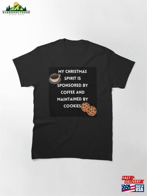 Christmas Cookies Amp Coffee Quote Classic T-Shirt Hoodie Sweatshirt