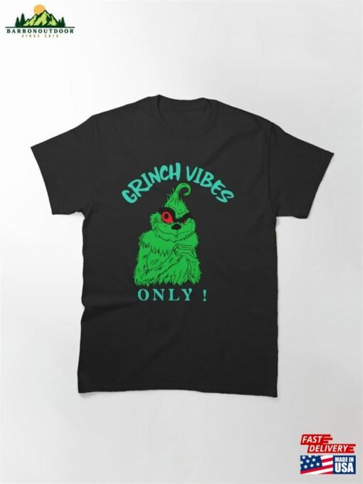 Christmas Grinch Vibes Classic T-Shirt Unisex Hoodie