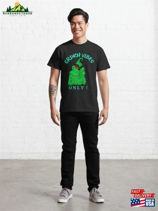 Christmas Grinch Vibes Classic T-Shirt Unisex Hoodie