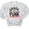 Crack Funk Sweatshirt