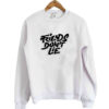 Friends Don’t Lie sweatshirt