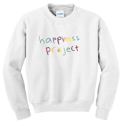 Happiness Project Sweatshirt