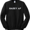 Harry AF Sweatshirt