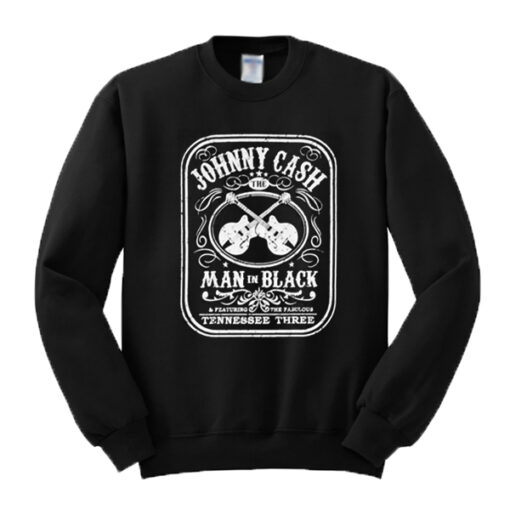 Johnny Cash The Man In Black Featuring The Fabulous Tennessee Three Sweatshirt