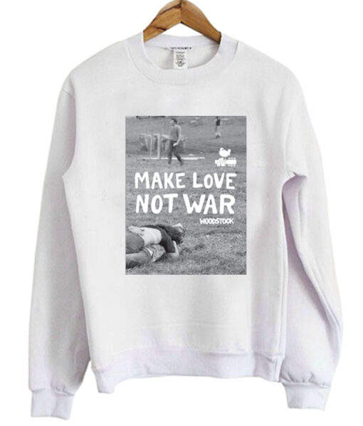 Make Love Not War Woodstock Sweatshirt