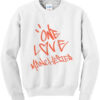 One Love Manchester Sweatshirt