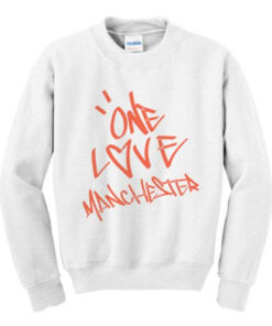 One Love Manchester Sweatshirt