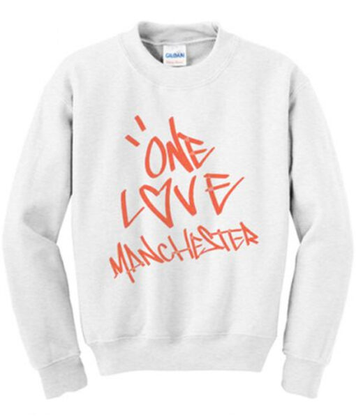 One Love Manchester Sweatshirt