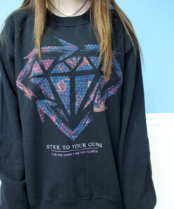 Stick To Your Guns I Am The Tiger I Am The Flower Sweatshirt