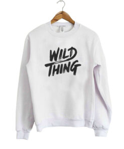 Wild Thing sweatshirt