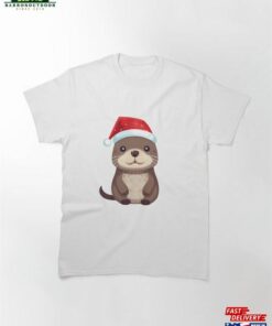 Christmas Otter Classic T-Shirt Hoodie Sweatshirt