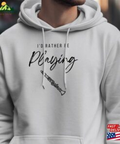 Clarinet Player Hoodie T-Shirt Gift Clarinetist Sweater School Orchestra Unisex 2 Clarinet Player Hoodie T Shirt Gift Clarinetist Sweater School Orchestra Unisex 3