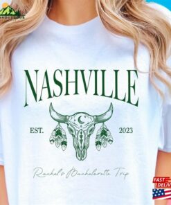 Classy Nashville Bach Tour Shirts Country Cowgirl Cow Skull Bachelorette Party Shirt Comfort Colors Bride Crew Girls Trip Ba Hoodie Unisex 1