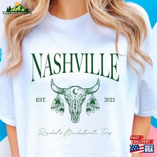 Classy Nashville Bach Tour Shirts Country Cowgirl Cow Skull Bachelorette Party Shirt Comfort Colors Bride Crew Girls Trip Ba Hoodie Unisex