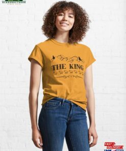 Climb To The Top And Stay There King Of Shirt Vintage Classic T Shirt Hoodie 1