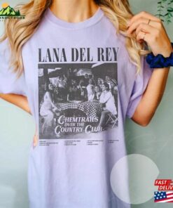 Comfort Color Lana Del Rey Gift Fans Tshirt Chemtrails Over The Country Club Tour 2023 Shirt Classic T-Shirt 3 Comfort Color Lana Del Rey Gift Fans Tshirt Chemtrails Over The Country Club Tour 2023 Shirt Classic T Shirt 4