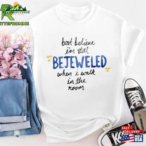 Comfort Colors® Taylor Bejeweled Shirt Best Believe I’m Still Sweatshirt T-Shirt