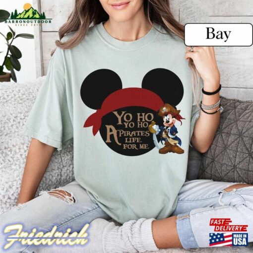 Comfort Colors® Yo Ho A Pirates Life For Me Shirt Mickey T-Shirt Sweatshirt Hoodie