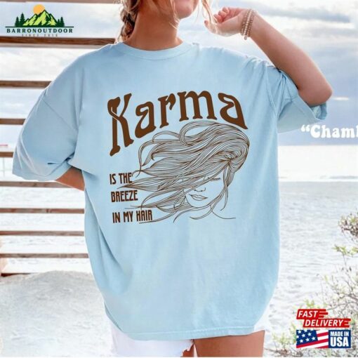 Comfort Colors Karma Is The Breeze In My Hair Shirt Taylor Tour Tee Eras 2023 Concert Merch Boho Tshirt Hoodie T-Shirt