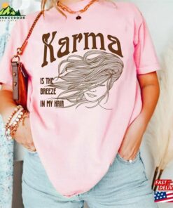 Comfort Colors Karma Is The Breeze In My Hair Shirt Taylor Tour Tee Eras 2023 Concert Merch Boho Tshirt Hoodie T-Shirt