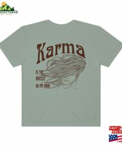 Comfort Colors Karma Is The Breeze In My Hair Shirt Taylor Tour Tee Eras 2023 Concert Merch Boho Tshirt Hoodie T Shirt 4