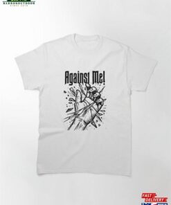 Copy Of Against Me T Shirt Classic T-Shirt Hoodie