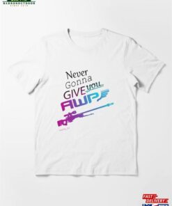 Counter Strike Never Gonna Give You Awp 79 Essential T-Shirt Classic