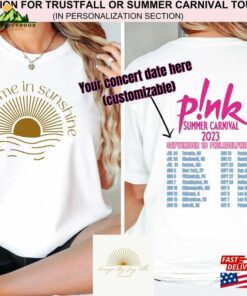 Cover Me In Sunshine Custom Tour Shirt P!Nk T Pink Tee T-Shirt Classic 1 Cover Me In Sunshine Custom Tour Shirt P!Nk T Pink Tee T Shirt Classic 2