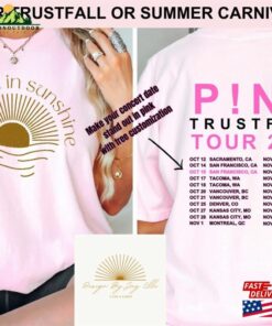 Cover Me In Sunshine Custom Tour Shirt P!Nk T Pink Tee T-Shirt Classic 2 Cover Me In Sunshine Custom Tour Shirt P!Nk T Pink Tee T Shirt Classic 3