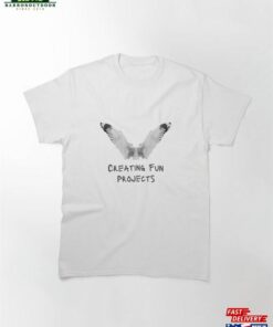 Creating Fun Projects T-Shirt Sweatshirt Unisex 1 Creating Fun Projects T Shirt Sweatshirt Unisex 2