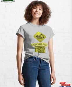 Crouching Digger Hidden Queue Classic T Shirt Sweatshirt 1