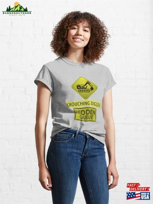 Crouching Digger Hidden Queue Classic T-Shirt Sweatshirt