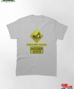 Crouching Digger Hidden Queue Classic T-Shirt Sweatshirt 1 Crouching Digger Hidden Queue Classic T Shirt Sweatshirt 2