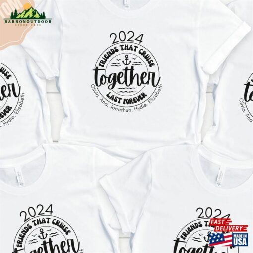 Customized Matching Cruise Shirts For Friends Trip 2024 Shirt Custom Hoodie T-Shirt