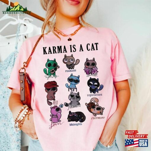 Cute Karma Is A Cat Eras Shirt Sweatshirt Hoodie Classic