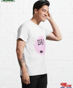 Dad Of Baby Girl In 2024 Classic T Shirt Unisex 4