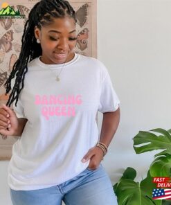 Dancing Queen T Shirt 70S Band Ladies Tee Slogan Black White Grey Tour Fan Gift Top Mum Friend Pink Size S Xxl Hoodie Unisex 3