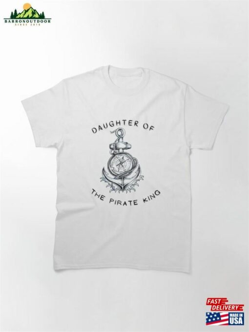 Daughter Of The Pirate King Classic T-Shirt Hoodie Unisex