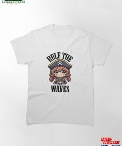 Daughter Of The Pirate King Rule Waves Classic T-Shirt Hoodie