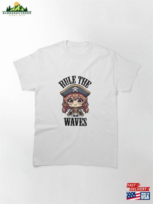 Daughter Of The Pirate King Rule Waves Classic T-Shirt Hoodie